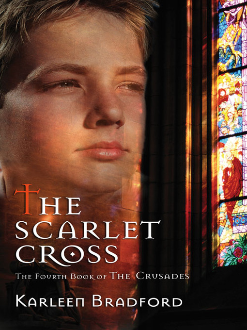 Title details for The Scarlet Cross by Karleen Bradford - Available